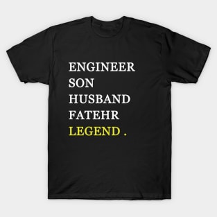 Engineer son husband father legend T-Shirt